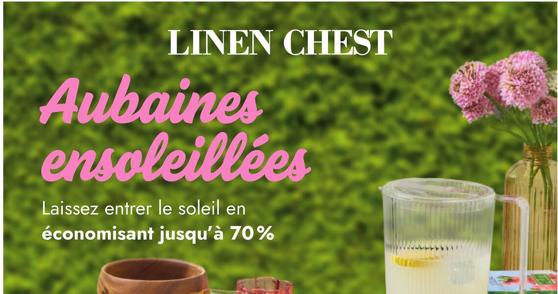 Circulaire Linen Chest du 22 avril au 24 mai 2026