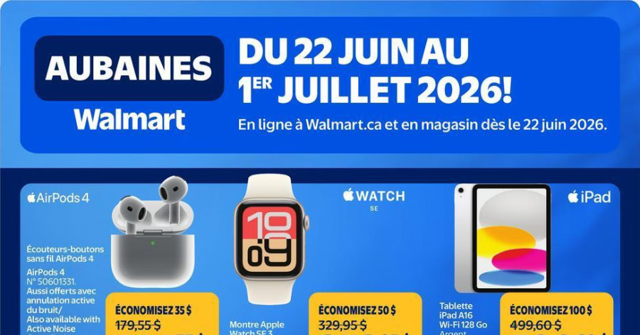 Circulaire Walmart du 22 au 24 juin 2026